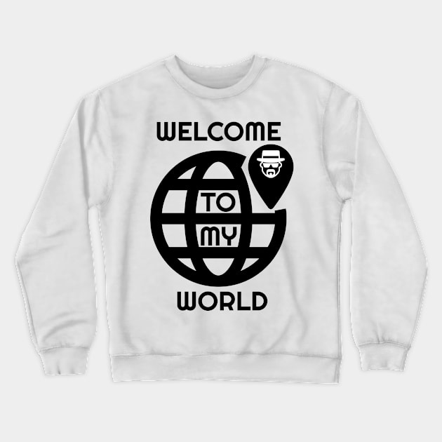 Welcom to my World Best Shop Crewneck Sweatshirt by PPWonderStore